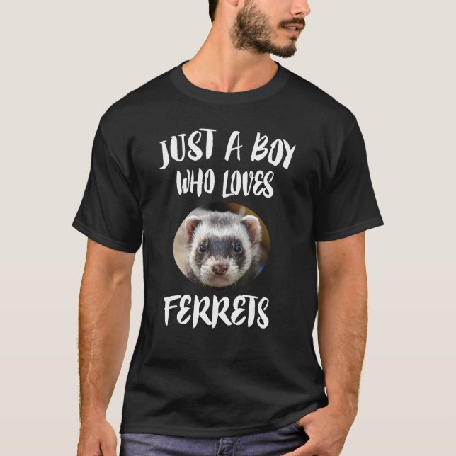 Bara en pojke som Kärlek Ferrets djurgåva T Shirt (Framsida)