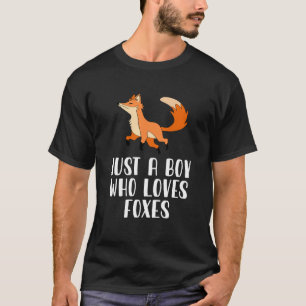 Bara en pojke som Kärlek Foxes T Shirt