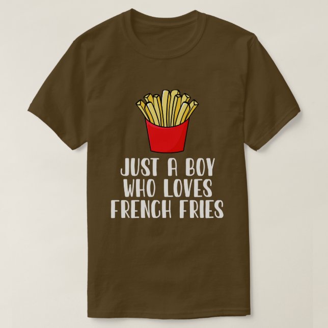 Bara en pojke som Kärlek Fransk Fries T Shirt (Design framsida)