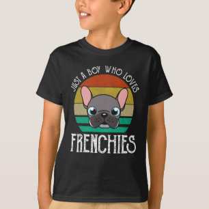 Bara en pojke som Kärlek Frenchies T Shirt