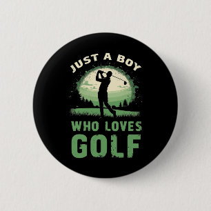 Bara en pojke som Kärlek Golf Klubb Golfer Golfing Knapp