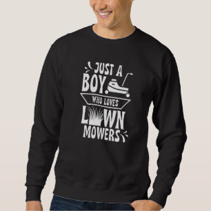 Bara en pojke som Kärlek Gräsmatta Mowers Grass Cm Lång Ärmad Tröja