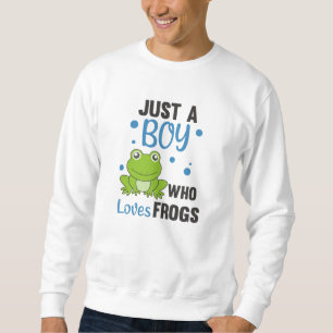Bara en pojke som Kärlek gror sötsvett Frog Lång Ärmad Tröja