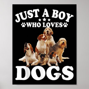 Bara en pojke som Kärlek Hundar Shirt För barn Boy Poster