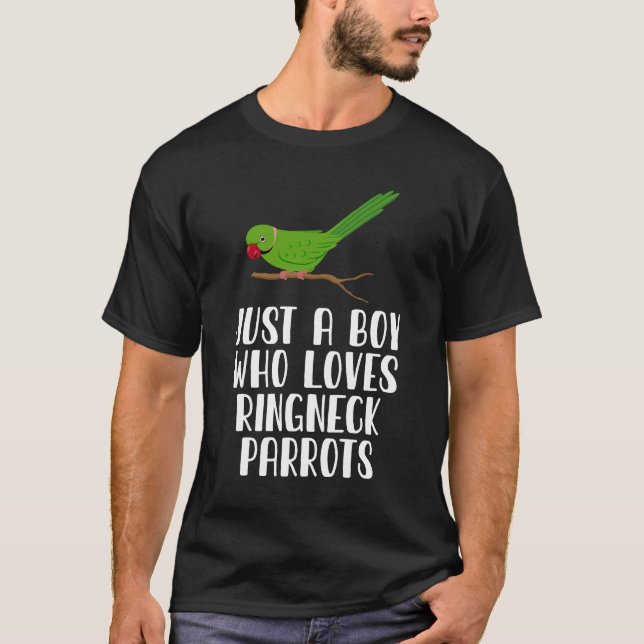 Bara en pojke som Kärlek indisk Ringhals Parrots T Shirt (Framsida)