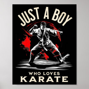 Bara en pojke som Kärlek Karate - Dynamiska martia Poster