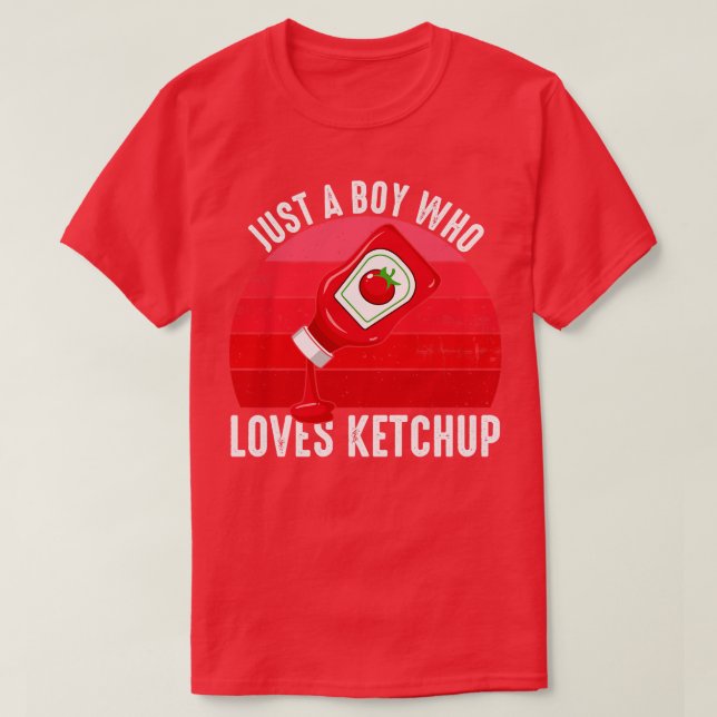 Bara en pojke som Kärlek Ketchup T Shirt (Design framsida)