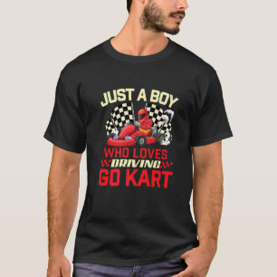 Bara en pojke som Kärlek kör Kart - gå Karting T Shirt