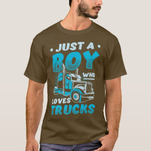 Bara en pojke som Kärlek Lastbilar Semi Lastbil Pa T Shirt