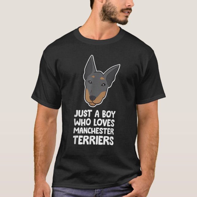 Bara en pojke som Kärlek Manchester Terriers T Shirt (Framsida)