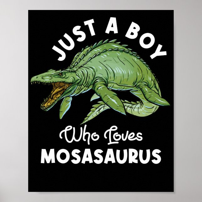 Bara en pojke som Kärlek Mosasaurus Dinosaur Poster (Framsidan)