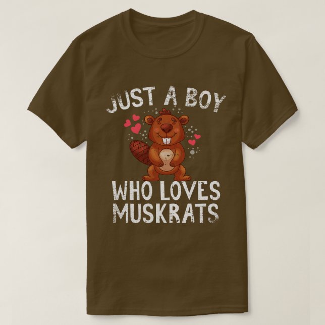 Bara en pojke som Kärlek Muskrats T Shirt (Design framsida)