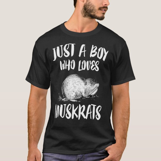 Bara en pojke som Kärlek Muskrats T-Shirt Animal (Framsida)
