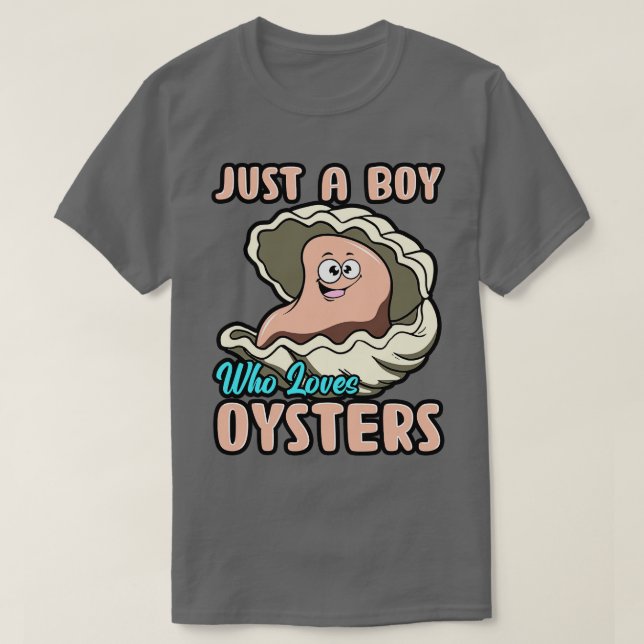 Bara en pojke som Kärlek Oysters T Shirt (Design framsida)