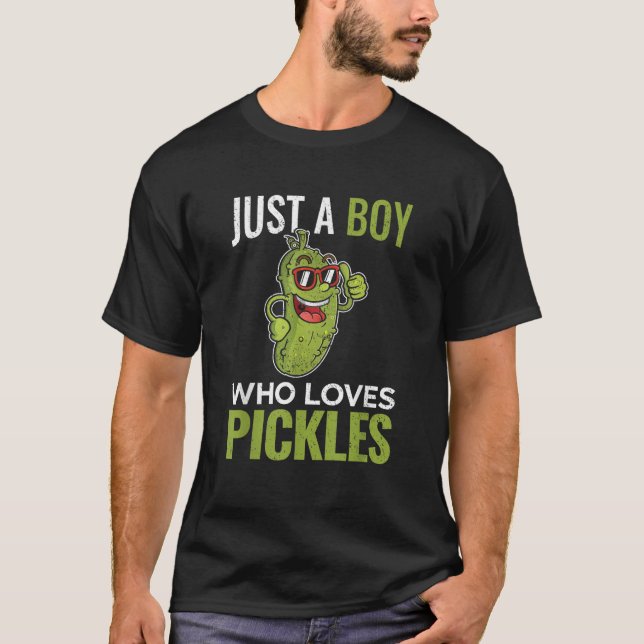 Bara en pojke som Kärlek Pickles Pickle Cucumber Ä T Shirt (Framsida)