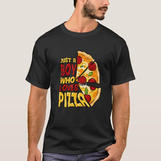 Bara en pojke som Kärlek Pizza T Shirt (Framsida)