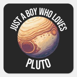 Bara en pojke som Kärlek Pluto Fyrkantigt Klistermärke
