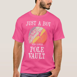 Bara en pojke som Kärlek Pole Vault T Shirt