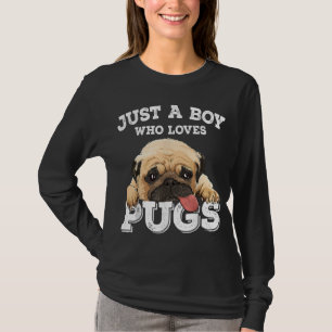 Bara en pojke som kärlek Pugs Funny Pug Älskare Gi T Shirt