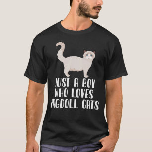 Bara en pojke som Kärlek Ragdoll Cats T Shirt