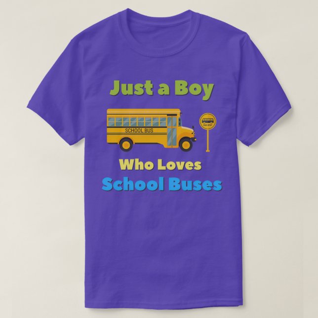 Bara en pojke som Kärlek School Buss 11 T Shirt (Design framsida)
