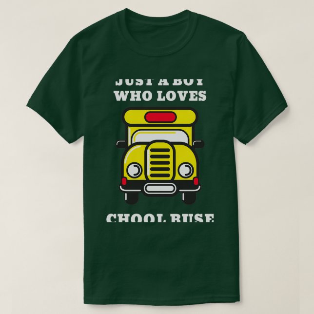 Bara en pojke som Kärlek School Buss 1 1 1 T Shirt (Design framsida)