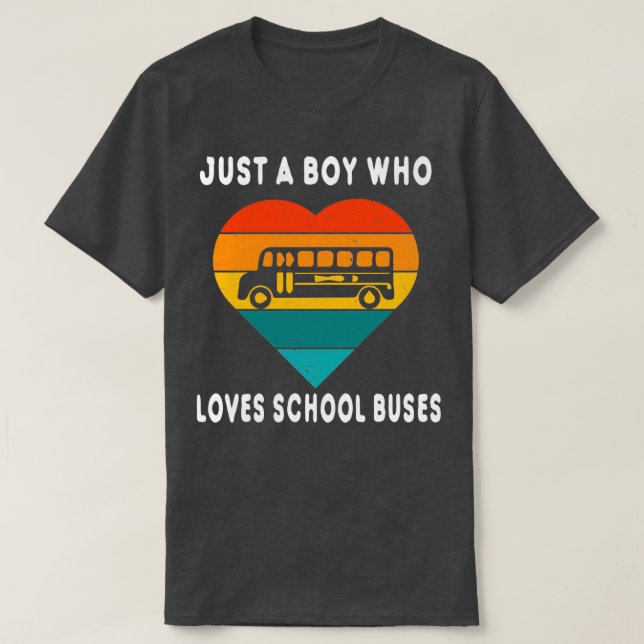 Bara en pojke som Kärlek School Buss 1 T Shirt (Design framsida)