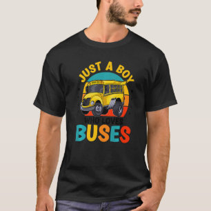 Bara en pojke som Kärlek School Buss Kids School B T Shirt