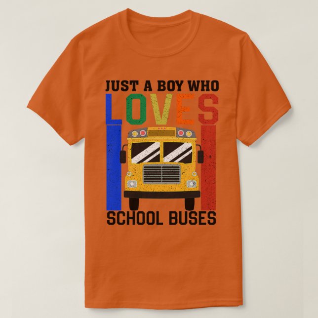 Bara en pojke som Kärlek School Buss T Shirt (Design framsida)