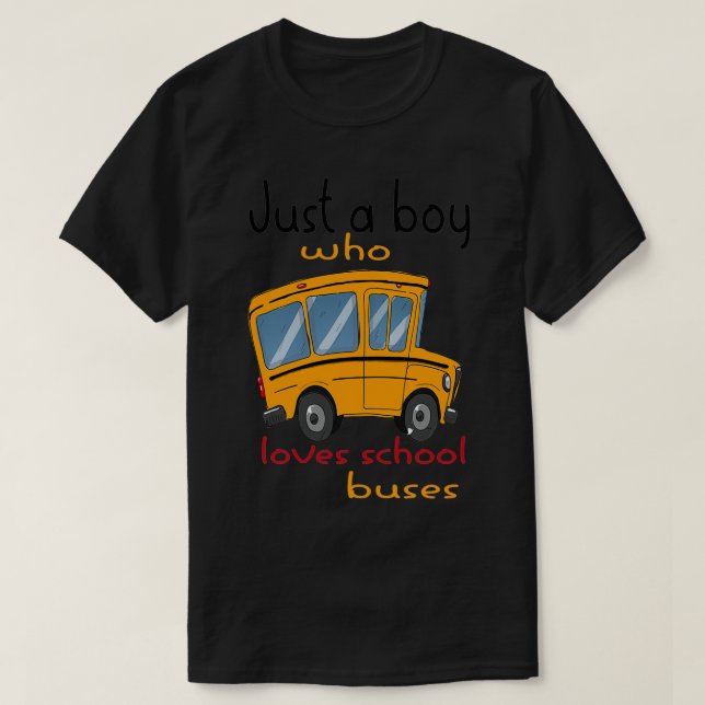Bara en pojke som kärlek skolade buss bara en pojk t shirt (Design framsida)