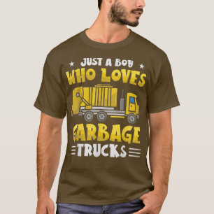 Bara en pojke som Kärlek Sopor Lastbil Lastbil Tra T Shirt