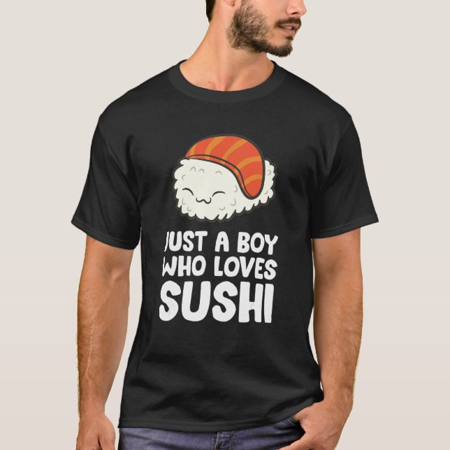 Bara en pojke som Kärlek Sushi T Shirt (Framsida)