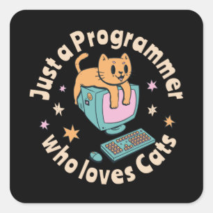 Bara en programmerare som kärlek katter fyrkantigt klistermärke