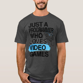 Bara en programmerare som spelar videospel i Kärle T Shirt