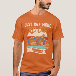 Bara en RC-bil till jag lovar fjärrkontroll Raci T Shirt
