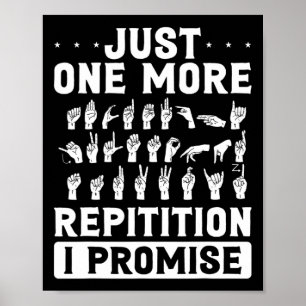 Bara En Reps Mer Jag Lovar Design För Döva Poster