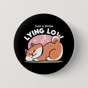 Bara en Shiba Ljuger lågt: Cute Shiba Inu Design Knapp
