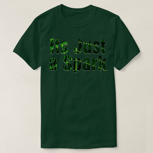 Bara en spark t shirt (Design framsida)