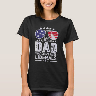 Bara en stolt Pappa som inte tog upp liberaler T Shirt