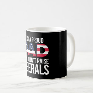 Bara En Stolt Pappa Som Inte Uppfostrade Liberaler Kaffemugg