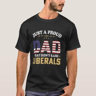 Bara en stolt Pappa som tog upp liberalerna 4:e av T Shirt