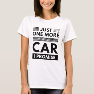 Bara en till bil jag lovar t shirt