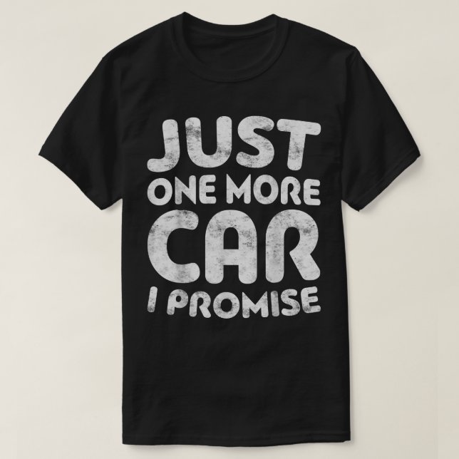 Bara en till bil jag lovar  t shirt (Design framsida)
