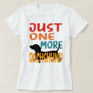 Bara en till Dachshund T Shirt