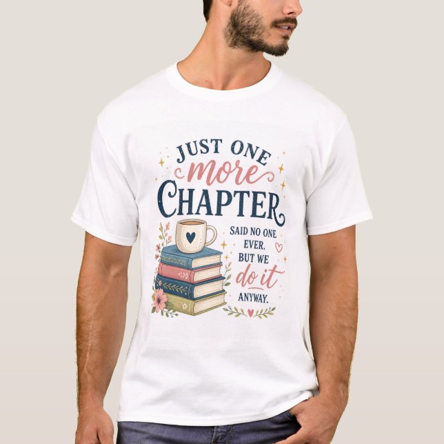 Bara en till kapitel Bokälskare T-Shirt (Framsida)