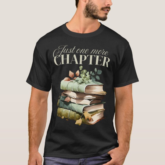 Bara en till kapitel - Bokälskare T Shirt (Framsida)