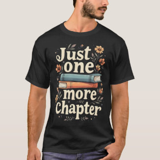Bara en till kapitel Bokläsning Blommig lärare T Shirt