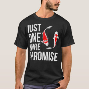 Bara en till Koi Fish I Lomise Funny Koi T Shirt