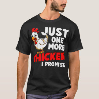 Bara En Till Kyckling Jag Lovar Gårdsdjur T Shirt