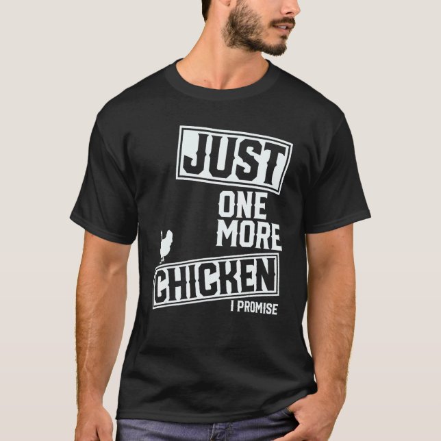 Bara En Till Kyckling Jag Lovar T Shirt (Framsida)